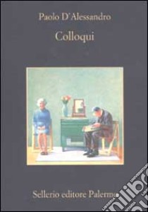 Colloqui libro di D'Alessandro Paolo