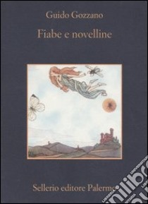 Fiabe e novelline libro di Gozzano Guido; Sebastiani G. (cur.)