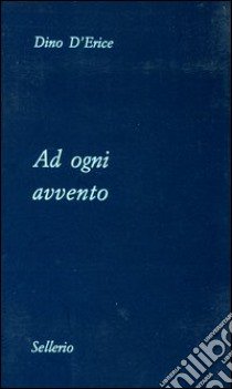 Ad ogni avvento libro di D'Erice Dino