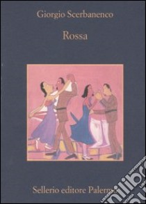 Rossa libro di Scerbanenco Giorgio; Pirani R. (cur.)