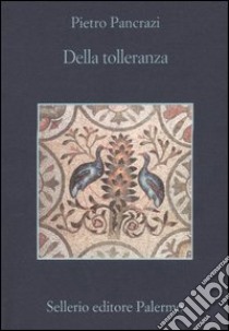 Della tolleranza libro di Pancrazi Pietro