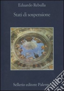 Stati di sospensione libro di Rebulla Eduardo