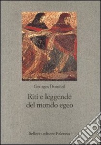 Riti e leggende del mondo egeo. Il crimine delle donne di Lemno libro di Dumézil Georges; Nappi M. P. (cur.)