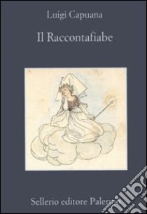 Il raccontafiabe libro di Capuana Luigi