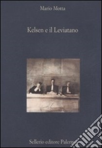 Kelsen e il Leviatano libro di Motta Mario