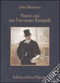 Nuovi casi per l'avvocato Rumpole libro di Mortimer John