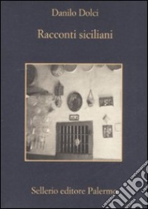 Racconti siciliani libro di Dolci Danilo