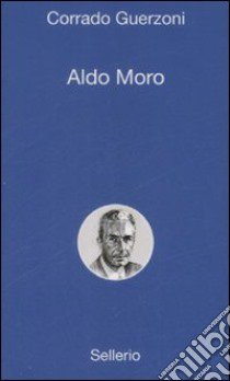 Aldo Moro libro di Guerzoni Corrado