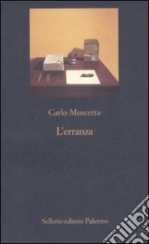 L'Erranza. Memorie in forma di lettere libro di Muscetta Carlo