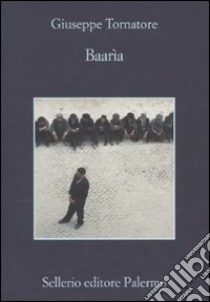 Baaria libro di Tornatore Giuseppe