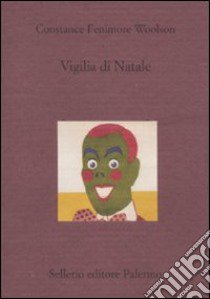 Vigilia di Natale libro di Fenimore Woolson Constance; Grego E. (cur.)