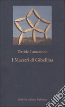 I Maestri di Gibellina libro di Camarrone Davide