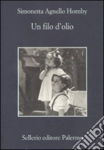 Un filo d'olio libro di Agnello Hornby Simonetta