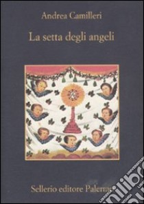 La setta degli angeli libro di Camilleri Andrea