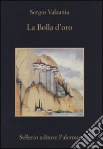 La bolla d'oro libro di Valzania Sergio