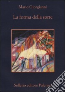 La forma della sorte libro di Giorgianni Mario