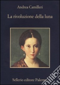 La rivoluzione della luna libro di Camilleri Andrea