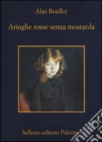 Aringhe rosse senza mostarda libro di Bradley Alan