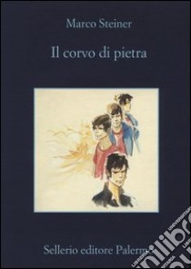 Il corvo di pietra libro di Steiner Marco