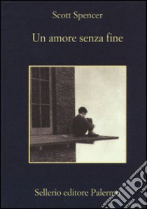 Un amore senza fine libro di Spencer Scott