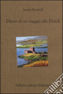 Diario di un viaggio alle Ebridi libro di Boswell James; Asioli A. (cur.)