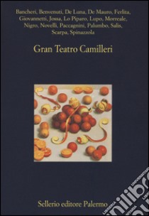 Gran Teatro Camilleri libro di Nigro S. S. (cur.)