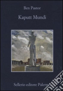 Kaputt mundi libro di Pastor Ben