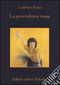 La provvidenza rossa libro di Festa Lodovico