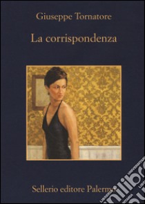 La corrispondenza libro di Tornatore Giuseppe