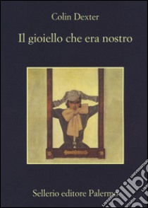 Il gioiello che era nostro libro di Dexter Colin