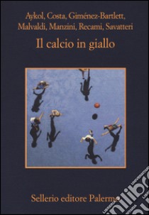 Il calcio in giallo libro