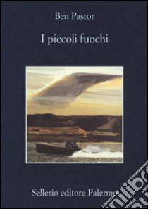 I piccoli fuochi libro di Pastor Ben