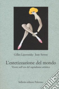 L'estetizzazione del mondo libro di Lipovetsky Gilles