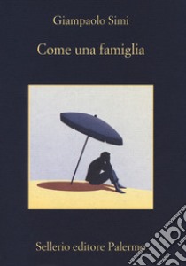 Come una famiglia libro di Simi Giampaolo