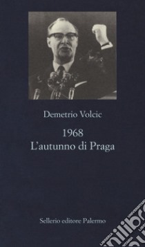 1968. L'autunno di Praga libro di Volcic Demetrio