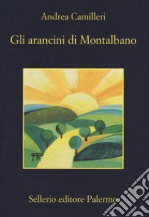 Gli arancini di Montalbano libro di Camilleri Andrea