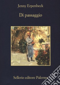 Di passaggio libro di Erpenbeck Jenny