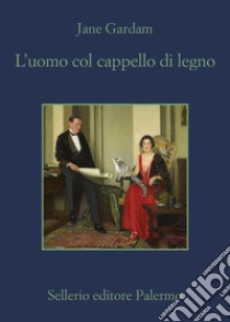 L'uomo col cappello di legno libro di Gardam Jane