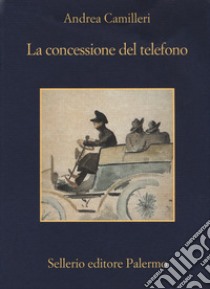 La concessione del telefono libro di Camilleri Andrea