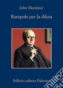 Rumpole per la difesa libro di Mortimer John