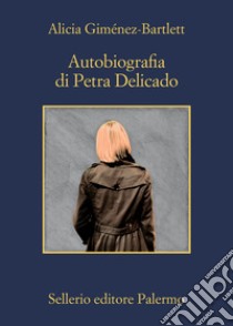 Autobiografia di Petra Delicado libro di Giménez-Bartlett Alicia