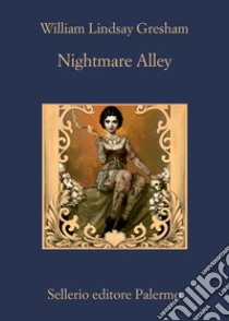 Nightmare Alley libro di Gresham William Lindsay