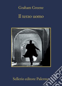 Il terzo uomo libro di Greene Graham; Scarpa D. (cur.)