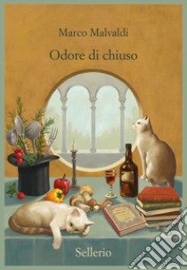 Odore di chiuso libro di Malvaldi Marco