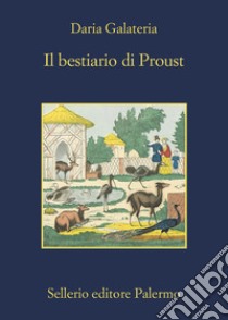 Il bestiario di Proust libro di Galateria Daria