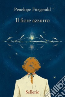 Il fiore azzurro libro di Fitzgerald Penelope