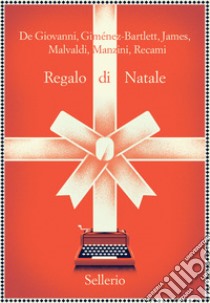 Regalo di Natale libro di De Giovanni Maurizio; Giménez-Bartlett Alicia; James Bill