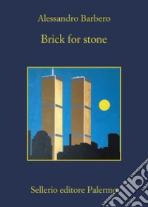 Brick for stone libro di Barbero Alessandro