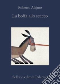 La boffa allo scecco libro di Alajmo Roberto