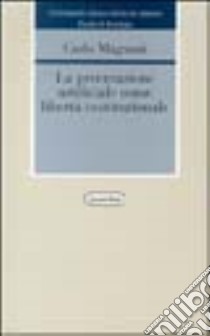 La procreazione artificiale come libertà costituzionale libro di Magnani Carlo